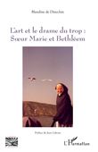 L'art et le drame du trop :