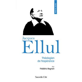 Prier 15 jours avec Jacques Ellul