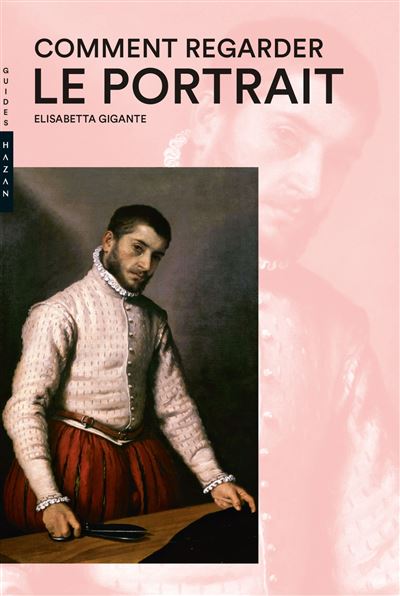 Comment regarder  le Portrait - Elisabetta Gigante - broché