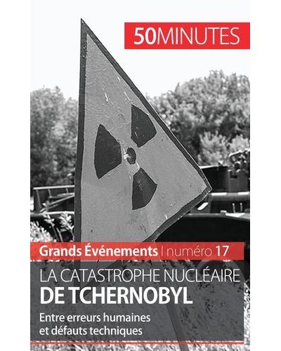 La catastrophe nucléaire de Tchernobyl