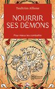 Nourrir ses démons
