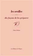 Les oreilles, dix façons de les préparer