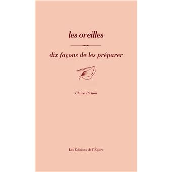 Les oreilles, dix façons de les préparer