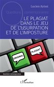 Le plagiat dans le jeu de l'usurpation et de l'imposture