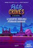 Petits crimes à résoudre - Le meurtre insoluble d Édouard Barnabé