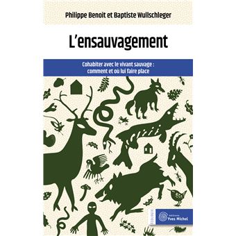 L'ensauvagement : cohabiter avec le vivant sauvage