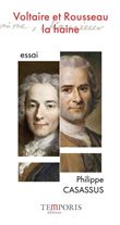 Voltaire et Rousseau : la haine