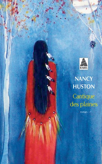 Cantique des plaines - Nancy Huston - Poche