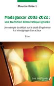 Madagascar 2002-2022 une transition démocratique ignorée