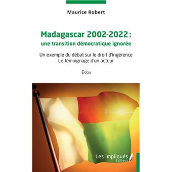 Madagascar 2002-2022 une transition démocratique ignorée