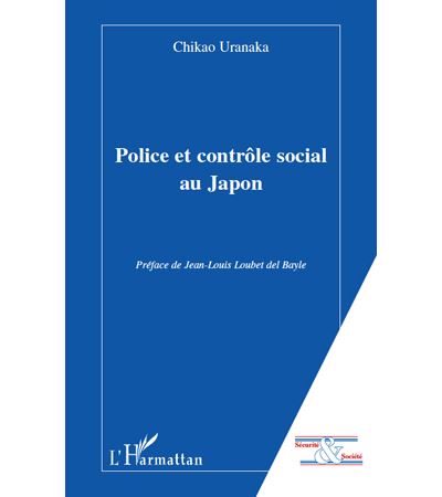 Police et contrôle social au Japon