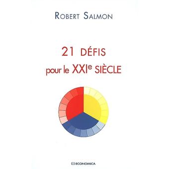 21 défis pour le XXIe siècle - broché - Robert Salmon - Achat Livre  fnac