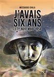 J'avais six ans le 1er Novembre 1954