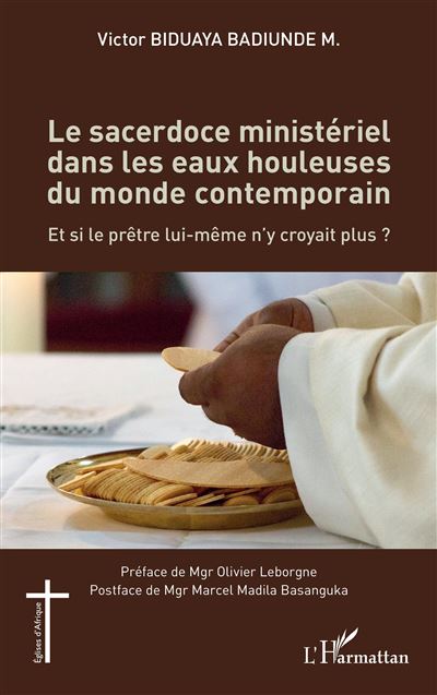 Le sacerdoce ministériel dans les eaux houleuses du monde contemporain - Victor Biduaya Badiunde M. - broché