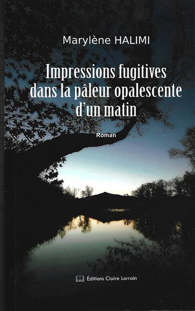 Impressions fugitives dans la pâleur opalecente d'un matin
