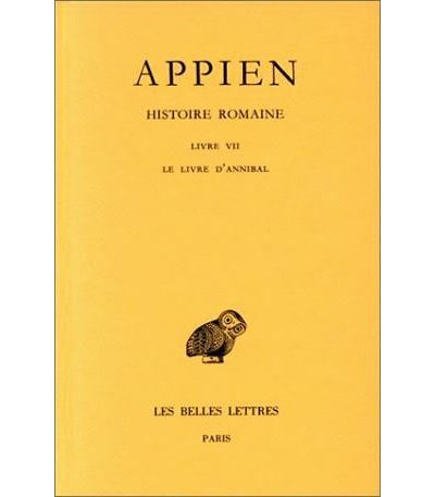 Histoire romaine. Tome III, Livre VII : Le Livre d'Annibal -  Appien - broché