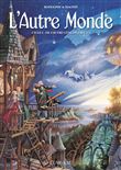 L´Autre Monde Cycle I - tome 1 De l´autre côté du ciel