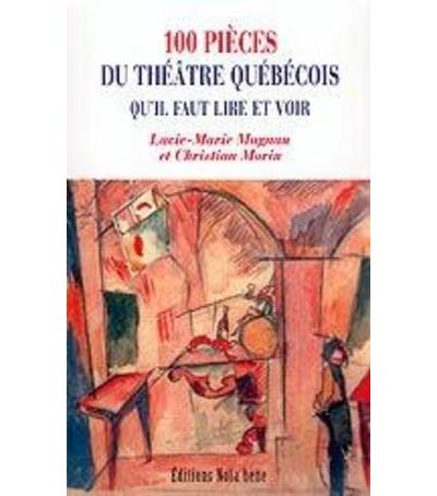 100 pieces du theatre quebecoi