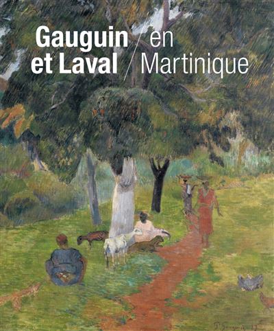 Gauguin et Laval à Martinique