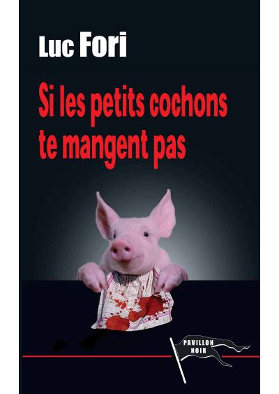 Si les petits cochons te mangent pas