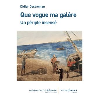 Que vogue ma galère