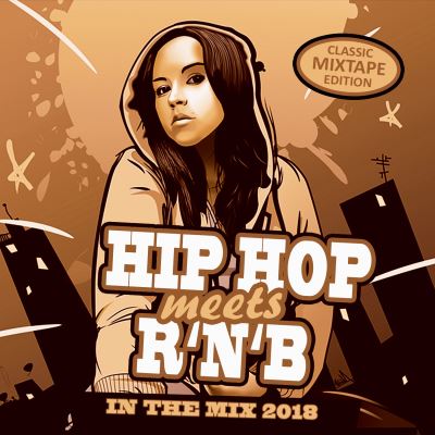 Hip Hop Meets R'N'B In The Mix 2018