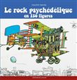 Rock psychédélique en 150 figures