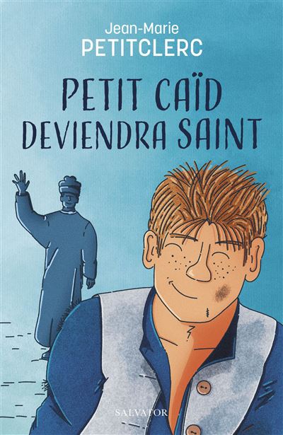 Petit caïd deviendra saint