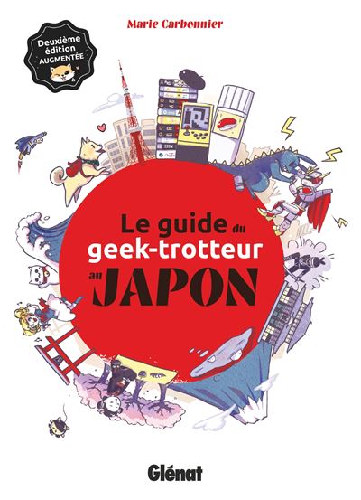 Le Guide du Geek-Trotteur au Japon - NE