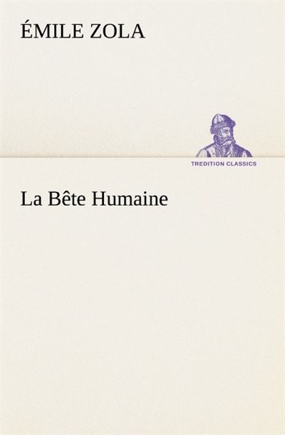 La bete humaine - Émile Zola - broché