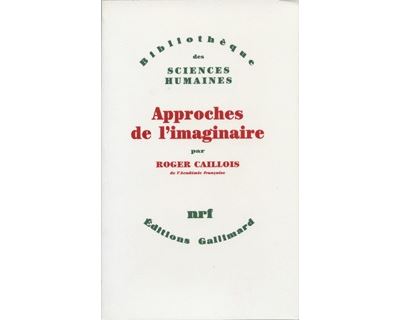 Approches de l'imaginaire - Roger Caillois - (donnée non spécifiée)