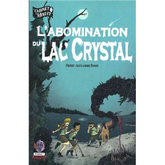 L'abomination du lac Crystal - Le cabinet de minuit