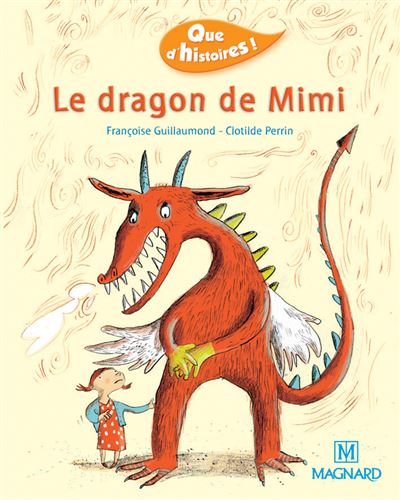 Que D Histoires Cp Serie 2 04 Periode 3 Album Le Dragon De Mimi Le Broche Francoise Guillaumond Clotilde Perrin Achat Livre Fnac