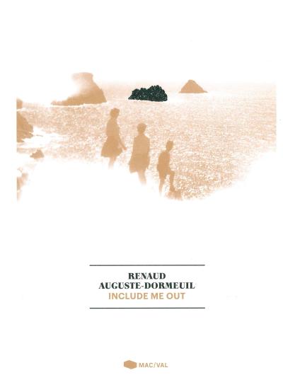 Renaud Auguste-Dormeuil. Include Me Out
