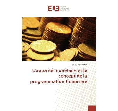L'autorité monétaire et le concept de la programmation financière