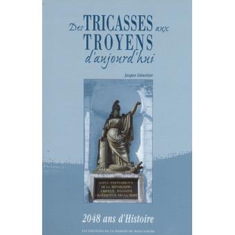 Des Tricasses aux Troyens d'aujourd'ui