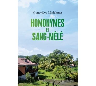 Homonymes et sang-mêlé - Geneviève Madelonet - broché