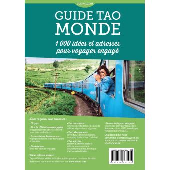 Guide tao Monde 1000 idées et adresses pour voyager engagé