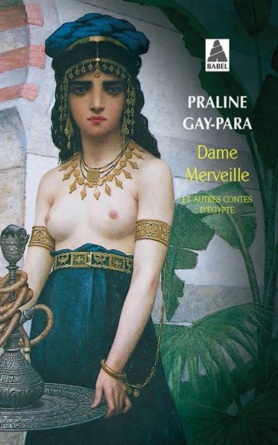 Dame merveille et autres contes d'egypte - Praline Gay-Para - (donnée non spécifiée)