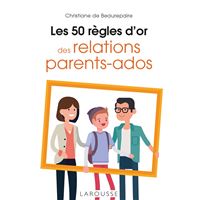Les 50 règles d'or des relations parents-ados