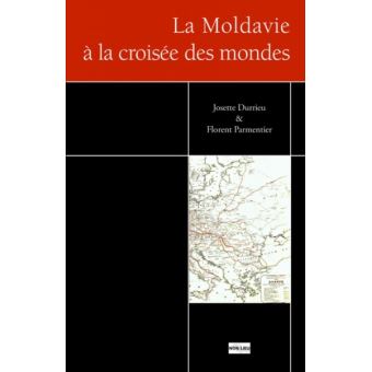 La Moldavie à la croisée des mondes