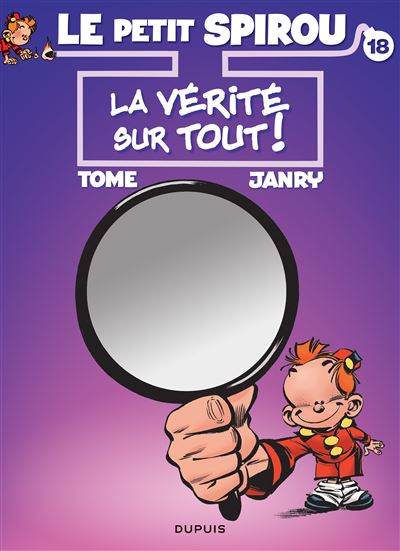Le Petit Spirou - La vérité sur tout ! (Bis) - Philippe Tome - cartonné