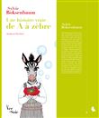 Une Histoire vraie de A à zèbre