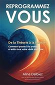 Reprogrammez-vous, de la théorie à la réalité