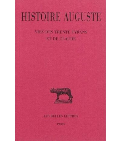 Histoire Auguste. Tome IV, 3e partie : Vies des Trente Tyrans et de Claude -  Collectif - broché