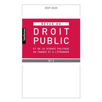 Revue du droit public et de la science politique en France et à l'étranger N°3-2020