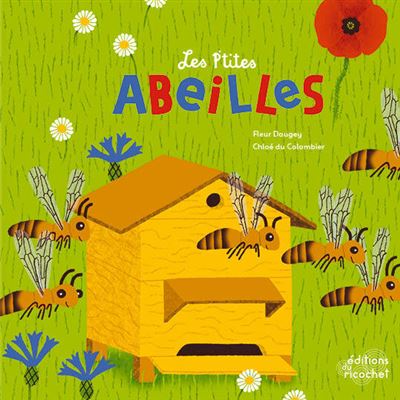 Les p'tites abeilles la vie dans la ruche