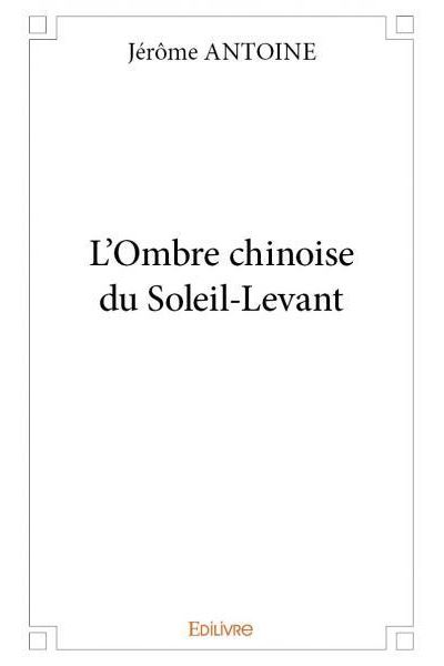 L'ombre chinoise du Soleil-Levant