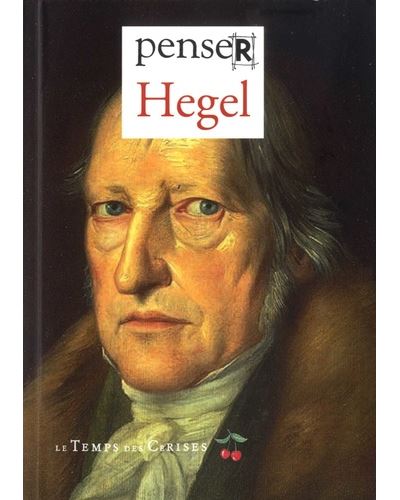 Penser Hegel