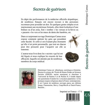 Secrets de guérison - Enquête sur les conjureurs, les rebouteux et les panseurs de secrets